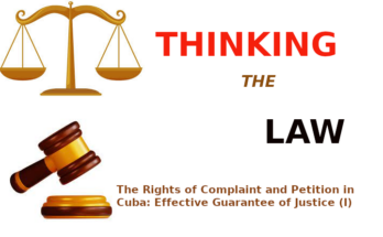 The rights to complain and petition in Cuba: Effective Guarantee of Justice (I) 1 The Rights of Complaint and Petition in Cuba: Effective Guarantee of Justice (I)