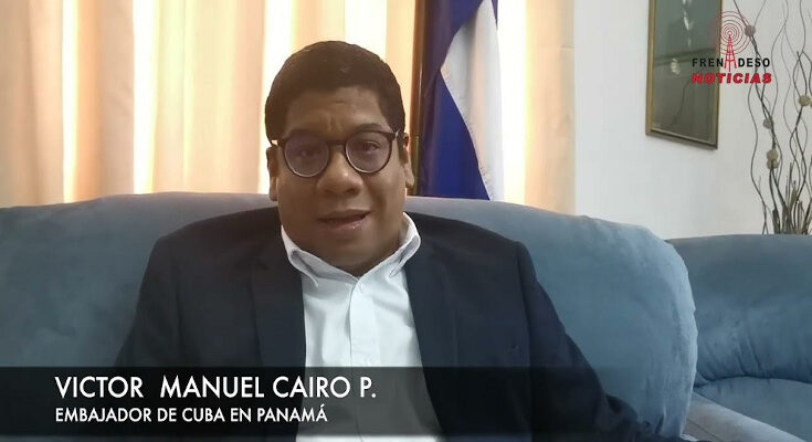 Cuban Ambassador to Panama Denounces US Terrorist Actions