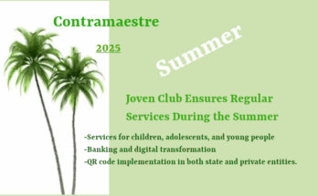 Joven Club Ensures Regular Services During the Summer 1 Joven Club Ensures Regular Services During the Summer