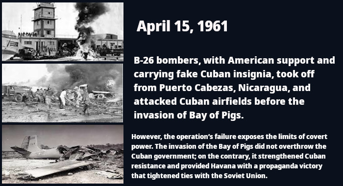 Bombing of airports in Cuba prior to the invasion of Bay of Pigs 1 Bombing of airports in Cuba, prelude to the invasion of Bay of Pigs