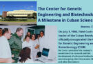The Center for Genetic Engineering and Biotechnology: A Milestone in Cuban Science