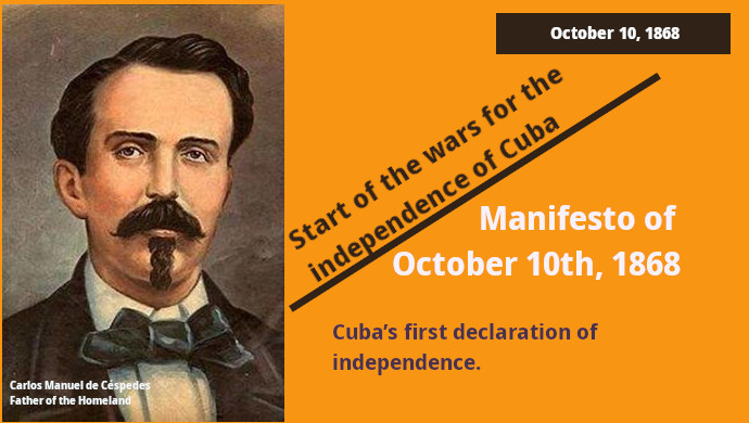 Manifesto of October 10th, Cuba’s first declaration of independence 1 Manifesto of October 10, 1868, Cuba's First Declaration of Independence