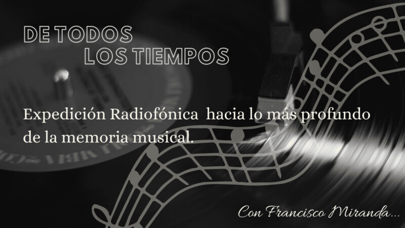 de todos los tiempos programa grito de baire